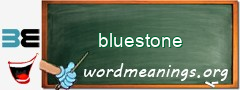 WordMeaning blackboard for bluestone